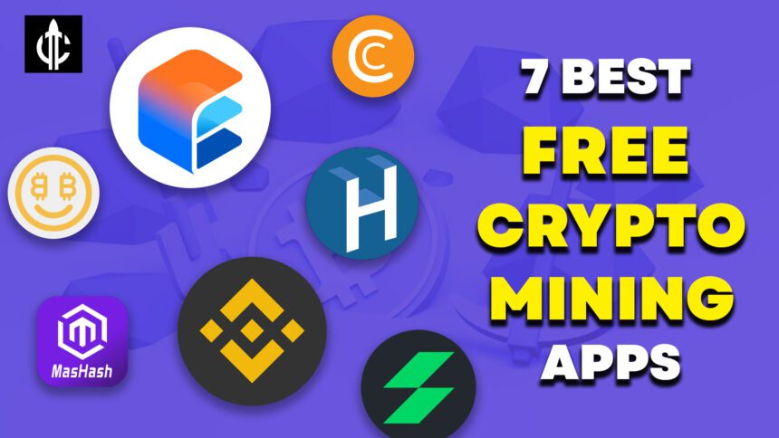 7 Best Free Crypto Mining Apps for Android in 2024