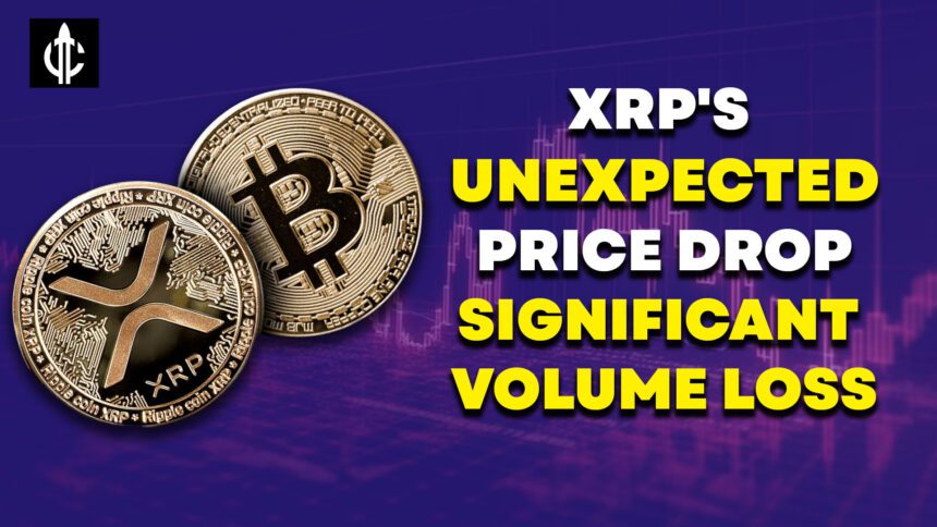 XRP's Unexpected Price Drop Leads to Significant Volume Loss