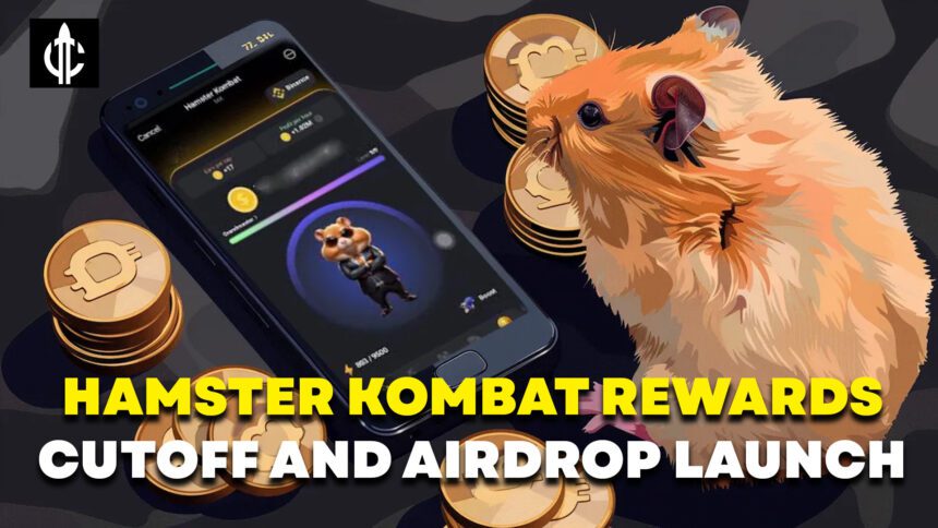 Hamster Kombat Rewards Cutoff and Airdrop Launch